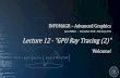 INFOMAGR Advanced Graphics - Universiteit Utrecht 12...Advanced Graphics –GPU Ray Tracing (2) 11 Understanding the Efficiency of Ray Traversal on GPUs Simulator, results: Packet