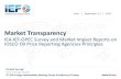 Market Transparency - International Energy Forum...positive development for energy market transparency. Agenda 1. Objective, mandate, and milestones 2. The Joint IEA-IEF-OPEC Market
