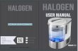 1 Halogen pitcher (2 L) 1 Measuring cup...1 Halogen pitcher (2 L) 1 Measuring cup 1 Spray bottle 1 Power cord 1 Measuring spoon Packing List: Technical Specifications Model: V9 Voltage:
