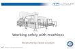 Working safely with machines - The Write Content Blog...Working safely with machines Presented by Derek Coulson A division of TÜV SÜD Product Service 1 Laidler Associates Laidler