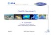 GMES Sentinel-3 · 2011. 4. 26. · Sept 2007 GMES Space Component . 2. Sentinel-3 Overview • The Sentinel 3 Mission is part of the Global Monitoring for Environment and Security