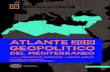 ATLANTE GEOPOLITICO - Bordeaux Edizioni · 2019. 7. 25. · In collaborazione con ATLANTE GEOPOLITICO DEL MEDITERRANEO A CURA DI FRANCESCO ANGHELONE e ANDREA UNGARI prefazione DI