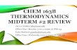 Chem 163B second midterm reviewchen.chemistry.ucsc.edu/163Breview02TAs.pdf · 2017. 3. 7. · CHEM 163B THERMODYNAMICS MIDTERM #2 REVIEW Jia Lu (Gabby) jelu@ucsc.edu Office Hour: