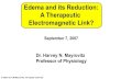 Edema and its Reduction: A Therapeutic Electromagnetic Link?clinsoft.org/drmayrovitz/PRESENTATIONS-ALL/Edema...Royal Raymond Rife Rife/Bare Plasma Tube Output 5 KHz. Harold Saxon Burr