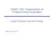 CMSC 330: Organization of Programming Languages2 Background 1972, University of Aix-Marseille Original goal: Natural language processing At first, just an interpreter written in Algol