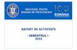 RAPORT DE ACTIVITATE - SEMESTRUL I - 2018 · 2019. 12. 29. · Buget alocat Ministerul pentru Românii de Pretutindeni (MpRP) pentru sprijinirea activităților românilor de pretutindeni