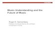 Music Understanding and the Future of Musicrbd/music/cmsip/slides/lti2015.pdfComputer Accompaniment Performance Input Processing Matching Score for Performer Score for Accompaniment