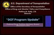 “DOT Program Update” - SAMHSA...•DOT: Require the Department of Transportation to establish and make publicly available on its website a database of the drug and alcohol testing