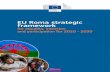 EU Roma strategic framework · 2021. 1. 14. · Roma strategic frameworks to make long-term commitments and work hand in hand with the EU institutions on Roma equality, inclusion