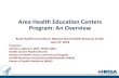 Area Health Education Centers Program: An Overview · 2018. 6. 29. · HRSA/AHEC Branded Interprofessional Education Program Includes: •Longitudinal program with interdisciplinary