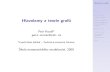 Hlavolamy a teorie grafu - vsb.czskomam.vsb.cz/archiv/2009/files/prednasky/P_Kovar.pdf · Hlavolamy a grafy Osnova Pojem grafu Vrcholy a hrany Eulerovsk´e grafy Grafov´a interpretace