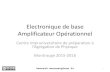 Electronique de basemaussang/pdf/Cours_Elec...Electronique de base Amplificateur Opérationnel Centre Interuniversitaire de préparation à l’Agégation de Physiue Montrouge 2015-2016