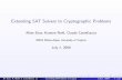 Extending SAT Solvers to Cryptographic Problems · M. Soos, K. Nohl, C. Castelluccia Extending SAT Solvers to Crypto July 1, 2009 17 / 22. Optimising representation of non-linear