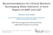 Recommendations for Clinical Warfarin Genotyping Allele ...€¦ · Recommendations for Clinical Warfarin Genotyping Allele Selection: A Joint Report of AMP and CAP VM Pratt, PhD,