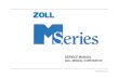 ZOLL MEDICAL CORPORATION · 2018. 11. 15. · M Series unit. Chapter 4—Replacement Parts List displays a complete list of ZOLL part numbers for field replaceable parts available