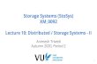 Storage Systems (StoSys) XM 0092 · 2021. 2. 6. · Transaction Protocols like 2PC or 3PC Concurrency control, locking Sharding of metadata to do load balancing A single server cannot