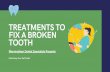 TREATMENTS TO FIX A BROKEN TOOTH