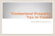 Timberland Property Tax in Texas · 2014. 2. 26. · Wildlife management valuation on timberland Landowners’ rights and remedies 2 . Timberland Property Tax in Texas Ad valorem