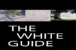 THE WHITE GUIDE · 2019. 11. 28. · 3 PREFACE The White Guide is a reference book where information about white cement, concrete and mortar can be obtained. The guide provides information