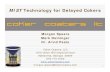 MIST Technology for Delayed Cokers · 2017. 8. 3. · 1 Morgan Spears Mark Deininger Dr. Arvid Pasto Coker Coaters, LLC 1370 Union Hill Industrial Court Alpharetta, Georgia 30004
