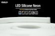 LED Silicone Neon - Vivalyte · 2020. 2. 13. · Spiral using Bendable using Cut straight and do not cut on an angle No left and right bending Do not Bend 90 ...