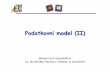 Podatkovni model (II) · 2013. 4. 2. · 5.5.2005 Podatkovni model II 25 Primer 4 • Ste administrator podatkovne baze za slovensko _____ prvo ligo. • Ligo sestavlja 12 moštev,