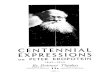 Centennial Expressions on Peter Kropotkin 1842-1942.pzacad.pitzer.edu/Anarchist_Archives/kropotkin/kcenten.pdf · 2012. 1. 2. · PETER KROPOTKIN, GEOGRAPHER, EXPLORER, MUTUALIST