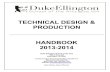 TDP Handbook 2013-2014 - Duke Ellington School of the ArtsTECHNICAL DESIGN & PRODUCTION HANDBOOK 2013-2014 Duke Ellington School of the Arts 3500 R Street NW Washington, DC 20007 Technical