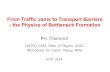From Traffic Jams to Transport Barriers -the Physics of ...online.kitp.ucsb.edu/online/waveflows-c14/diamond/...–wave kinetics –envelope expansion ... No clear scale separation,