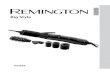 Big Style - Remington UK · 2016. 8. 10. · 4 C PRODUCT FEATURES • 800 watts. • 15 self-grip rollers in 3 sizes– 5 x 30mm, 5 x 38mm, 5 x 50mm. • 2 speed/heat settings for