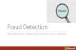 Fraud Detection - Meetupfiles.meetup.com/6477262/Microsoft SQL R Server - Fraud...Fraud Detection •Help data scientists easily build and deploy an online transaction fraud detection