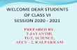 WELCOME DEAR STUDENTS · 2020. 12. 16. · welcome dear students of class vi session 2020 - 2021 prepared by, t.jayanthi, tgt, science, aecs – 2, kalpakkam. science skills are life