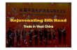 Rejuvenating Silk Road - Columbia Universityseymour/2.pdf · 2013. 11. 24. · China-ASEAN Free Trade Area (CAFTA) Launched 2010 China and all 10 ASEAN member states 3rd biggest FTA
