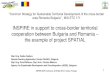 INSPIRE in support to cross-border territorial cooperation ......54.66% in Romania and 45.34% in Bulgaria Cross-border area covers 20.59% of the total area of the two countries 12