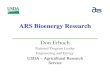 ARS Bioenergy Research...Nov 06, 2003  · fermentable sugars and (2) cellulose and hemicellulose to glucose and specialty chemicals. Apply these enzymes to improve grain-to-ethanol