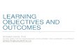 Learning objectives and outcomes - University of Alberta...2019/01/03  · between learning objectives and outcomes and how they function at various levels of course design and delivery