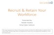 Recruit & Retain Your Workforce - Secure360 · 2016. 9. 21. · Recruit & Retain Your Workforce Presented by: Natalie Vanatta. Army Cyber Institute. The views expressed are those