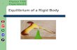 Equilibrium of a Rigid Body...Physics 1020 Experiment 6 Equilibrium of a Rigid Body Objectives In this laboratory you will investigate the concepts of torque and equilibrium. Your