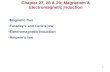 Chapter 27, 28 & 29: Magnetism & Electromagnetic Induction · 2014. 1. 27. · 1 Chapter 27, 28 & 29: Magnetism & Electromagnetic Induction •Magnetic flux •Faraday’s and Lenz’s