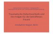Traumatische Geburtsverläufe und ihre Folgen...Traumatische Geburtsverläufe und ihre Folgen für die betroffenen Frauen Annekathrin Bergner, Berlin Netzwerk Rund um die Geburt –