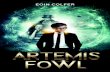 Eoin ColfEr Światowy bestseller! - ZNAK B2B...Artemis Fowl powziął misterny plan przywrócenia swej rodzinie fortuny˛– plan, który mógł obalić cy-wilizację i˛pogrążyć