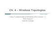 Ch. 4 – Wireless Topologies - Leamanleaman.org/wireless/Mod04.pdfAP Antennas Rick Graziani graziani@cabrillo.edu 7 • Cisco Aironet AP 2.4 GHz antennas are compatible with all Cisco