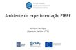 Ambiente de experimentação FIBRE - UFPEsuruagy/cursos/AR/2016-1... · LDAP 2.4.31 (Autenticação centralizada) OCF v.0.8.1 ( Ferramenta para gerenciamento de “testbed” ) OMFaggregate