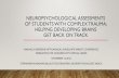 NEUROPSYCHOLOGICAL ASSESSMENTS OF STUDENTS WITH … · 2016. 11. 12. · beginning in childhood or early adolescence B. Affective and Physiological Dysregulation C. Attentional and