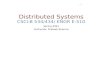 Distributed Systemshomes.sice.indiana.edu/prateeks/ds/Lec1-annot.pdf · CSCI-B 534/434/ ENGR E-510 Spring 2021 Instructor: Prateek Sharma. Welcome! • What is a distributed system?