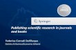Publishing scientific research in journals and books · 2015. 3. 11. · Springer Author Academy | 06.03.2015 | 29 | Federica Corradi Dell ZAcqua Springer’s role in the journal
