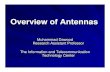 Overview of Antennas - ITTC€¦ · Smart Antennas A Smart Antenna consists of several antenna elements, whose signals are processed in an intelligent manner in order to exploit the