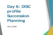 Day 6: DISC profile Succession Planning€¦ · Day 6: DISC profile Succession Planning WELCOME! DiSC Workplace Profile Holly Sobota, Training & Development Specialist. Criticism.
