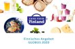 Finnisches Angebot GLOBUS 2020 - Business Finland...GLOBUS 2020 Natürlich lecker Glücklich Innovativ Finnishe Lebensmittel AUS DER WILDNIS 2 3 AUS DER WILDNIS –VERKOSTUNGEN Helsinki
