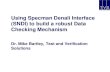 Using Specman Denali Interface (SNDI) to build a robust Data Checking Mechanism · Using Specman Denali Interface (SNDI) to build a robust Data Checking Mechanism. Agenda Challenges